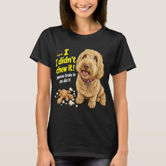Ik heb het niet gekauwd Grappige Hondenmok T-shirt