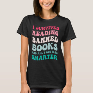 Ik heb het overleefd om verboden boeken te lezen B T-shirt