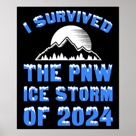 Ik heb het PNW Ice Storm van 2024 overleefd Poster (Voorkant)