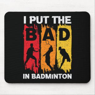Ik heb het slechte in Badminton 5 gezet Muismat