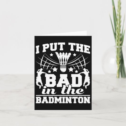 Ik heb het slechte in de badmintonspeler Shuttle B Kaart (Voorkant)