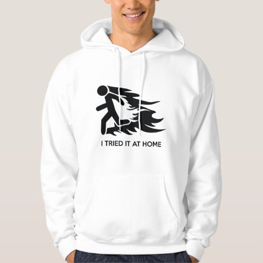 Ik heb het thuis geprobeerd hoodie (Voorkant)
