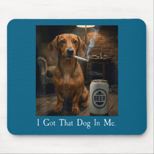 Ik Heb Hond Dachshund Rokt Bier Muismat