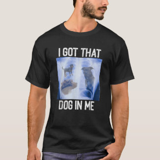 Ik heb hond in me Xray die Meme grap grappige X-st T-shirt
