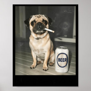Ik Heb Hond Pug Die Bier Rook Poster