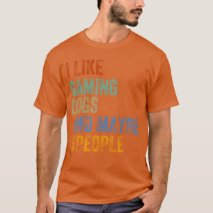 IK HEB HONDEN DIE GAMEN LEUK EN MISSCHIEN 3 MENSEN T-SHIRT