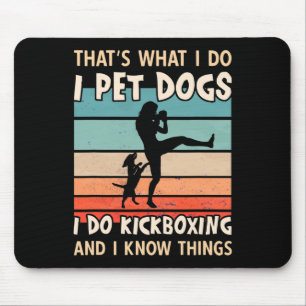Ik heb honden Ik doe kickboksen ontwerpen - Vrouwe Muismat