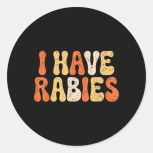 Ik heb hondsdolheid Funny Sarcastische Humor Meme Ronde Sticker