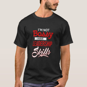 Ik heb Humor voor leidinggevende vaardigheden T-shirt