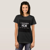 Ik heb ICE T-Shirt overleefd (Voorkant volledig)