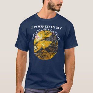 Ik heb in de kattenbak van mijn vriendin gepoept t-shirt