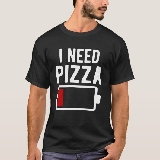 Ik heb Italiaans pizza eten nodig T-shirt (Voorkant)