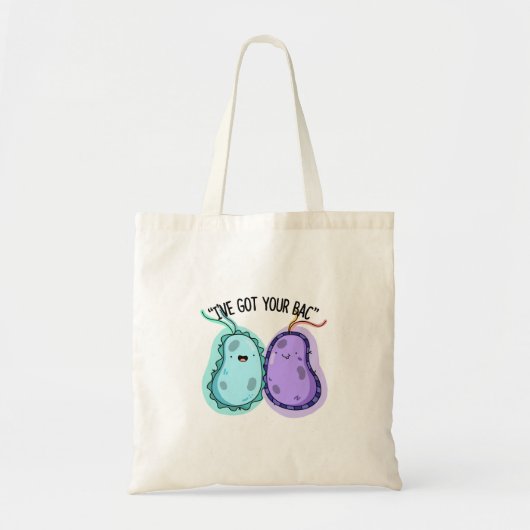 Ik heb je Bac Funny Bacteria Pun. Tote Bag (Voorkant)