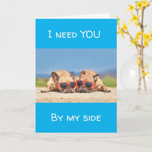 **IK HEB JE BIJ ME NODIG** PRACHTIGE PUGJES KAART (Gele Bloem)