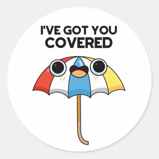 Ik heb je Covered Funny Umbrella Pun. Ronde Sticker (Voorkant)