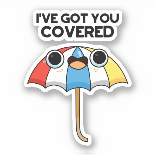 Ik heb je Covered Funny Umbrella Pun. Sticker (Voorkant)