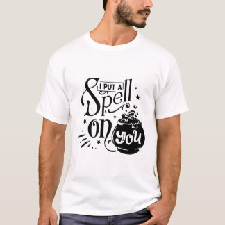 Ik heb je een spreuk gegeven t-shirt