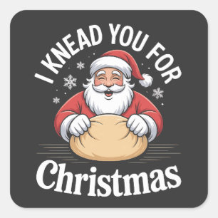 Ik heb je geknield voor Kerstmis Bakery Pastry Ker Vierkante Sticker