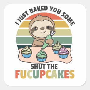 Ik heb je gewoon een beetje de eikels van de slet  vierkante sticker