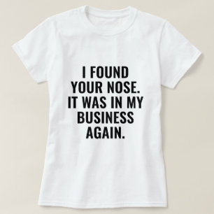 Ik heb je neus gevonden t-shirt