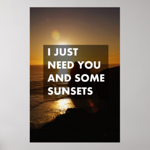 Ik heb je nodig en wat zonsondergangen poster