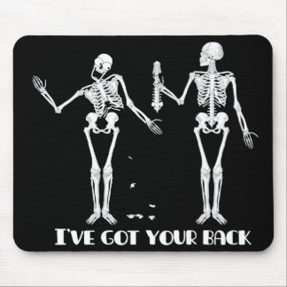 Ik heb je rug. Funny skeletons mousepad. Muismat