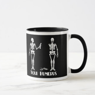 Ik heb je terug | Uw Humerus - skeletten Mok