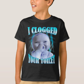 Ik heb je toilet verstopt grappige ai baby meme br t-shirt