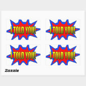 Ik heb je verteld rechthoekige sticker (Vel)