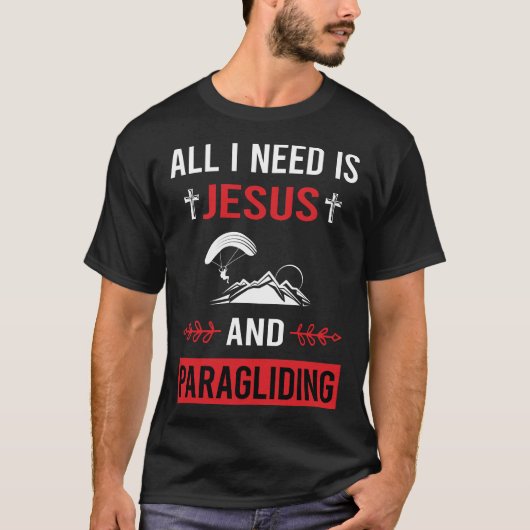 Ik heb Jesus Paragliding Paraglide nodig T-shirt (Voorkant)