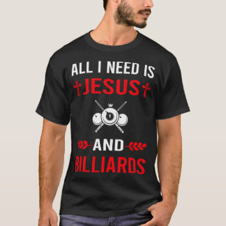 Ik heb Jezus en biljart nodig T-shirt