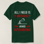 Ik heb Jezus en kitesurfen kitesurfer nodig T-shirt (Design voorkant)
