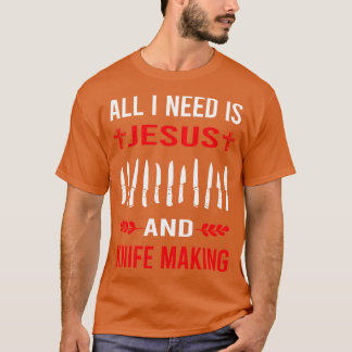 Ik heb Jezus en messenmaker nodig T-shirt