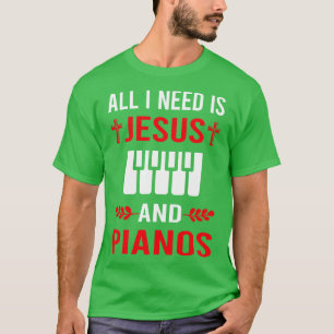 Ik heb Jezus en pianist nodig T-shirt