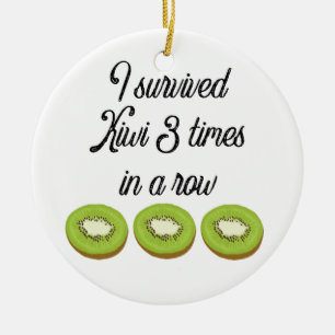 Ik heb Kiwi drie keer op rij overleefd Keramisch Ornament