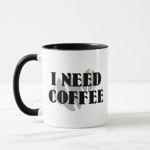 Ik heb koffie nodig koffiemok mok
