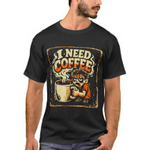 Ik heb koffie nodig – Morgenoverlevingshumor T-shi