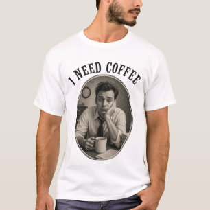 Ik heb koffie nodig  t-shirt