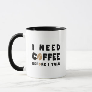 Ik heb koffie nodig voordat ik grappig ben Funny C Mok