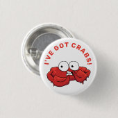 Ik heb krabben T-Shirt Ronde Button 3,2 Cm (Voorkant /achterkant)