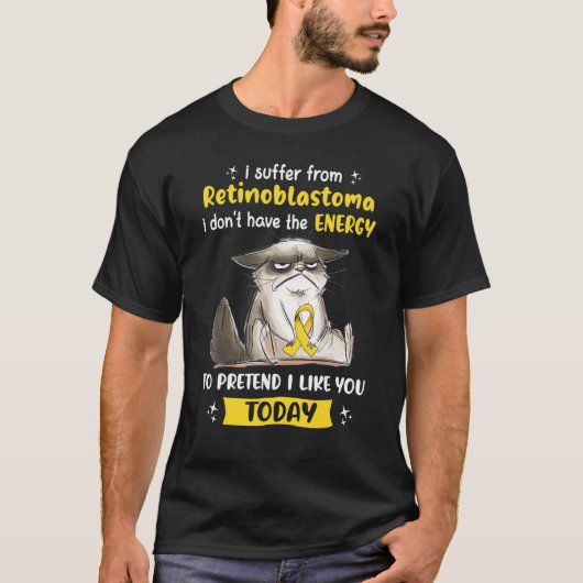 Ik heb last van Retinoblastoma Bewustmakat T-shirt (Voorkant)