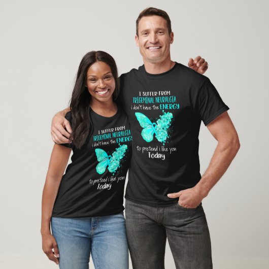 Ik heb last van trigeminale neuralgie bewustzijnsv t-shirt (Unisex)