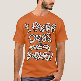 Ik heb liever honden dan mensen t-shirt