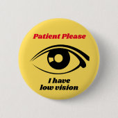 Ik heb Low Vision Yellow Button (Voorkant)