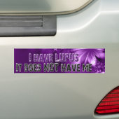 Ik heb LUPUS... Het heeft NIET mij- Bumpersticker (Op auto)