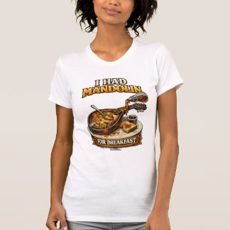 "Ik heb Mandoline als Ontbijt" T-Shirt voor Vrouwe