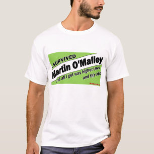 Ik heb Martin O'Malley overleefd T-shirt