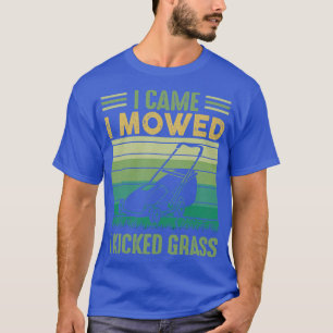 Ik heb me begeven dat ik grass Funny Lawn Mowing T-shirt