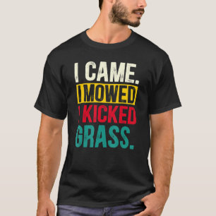 Ik heb me bemand... ik heb grasgrasgrasgrasgrastue t-shirt