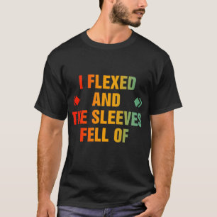 Ik heb me gebogen en de Sleeves raken weg T-shirt